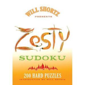 Will Shortz Presents Zesty Sudoku -- Will Shortz
